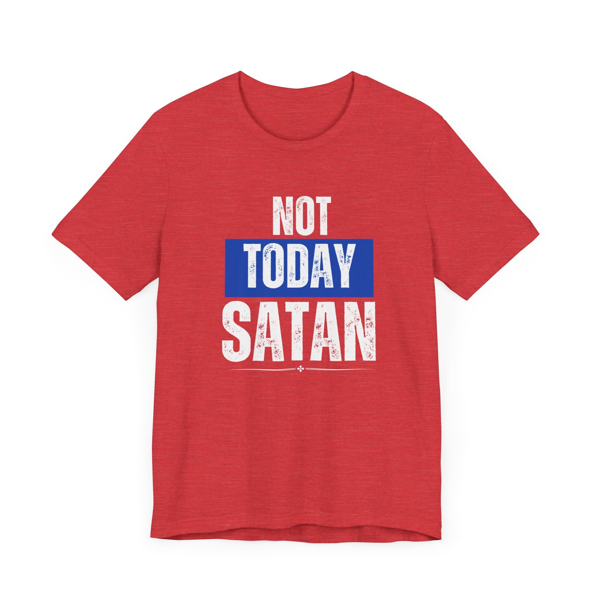 Not Today Satan T-shirt