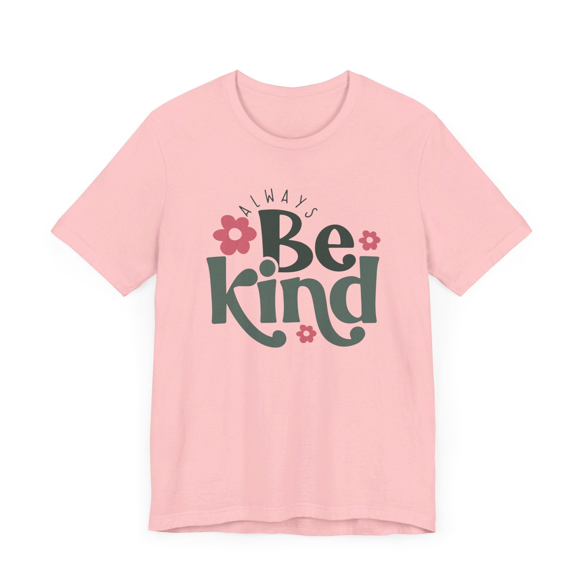 Always Be kind Shirt