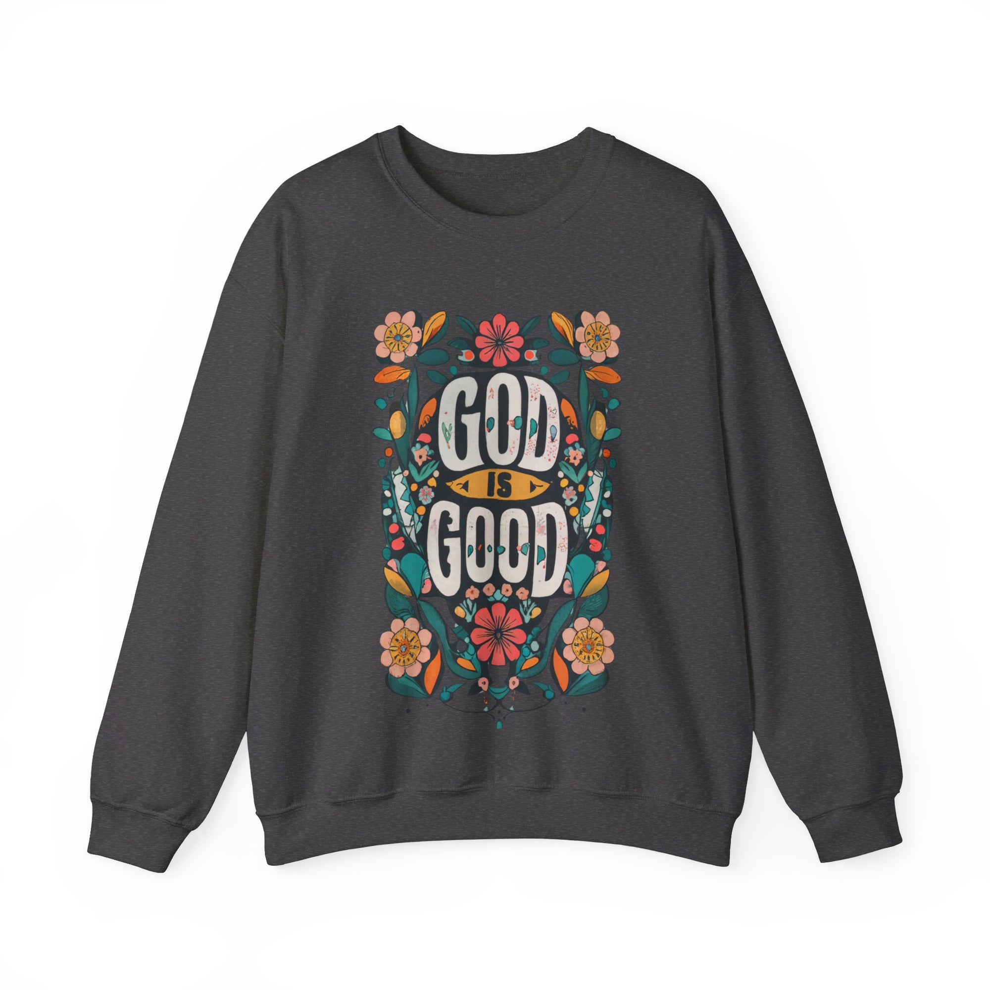 God is Good Sweatshirt