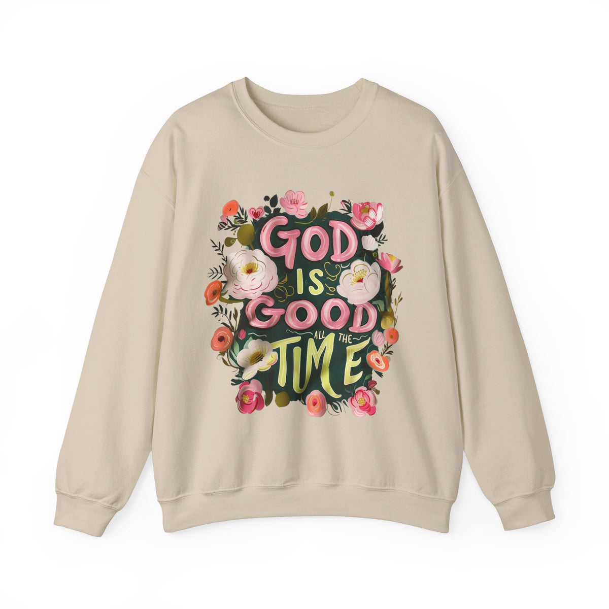 God is Good All the Time Unisex Sweatshirt