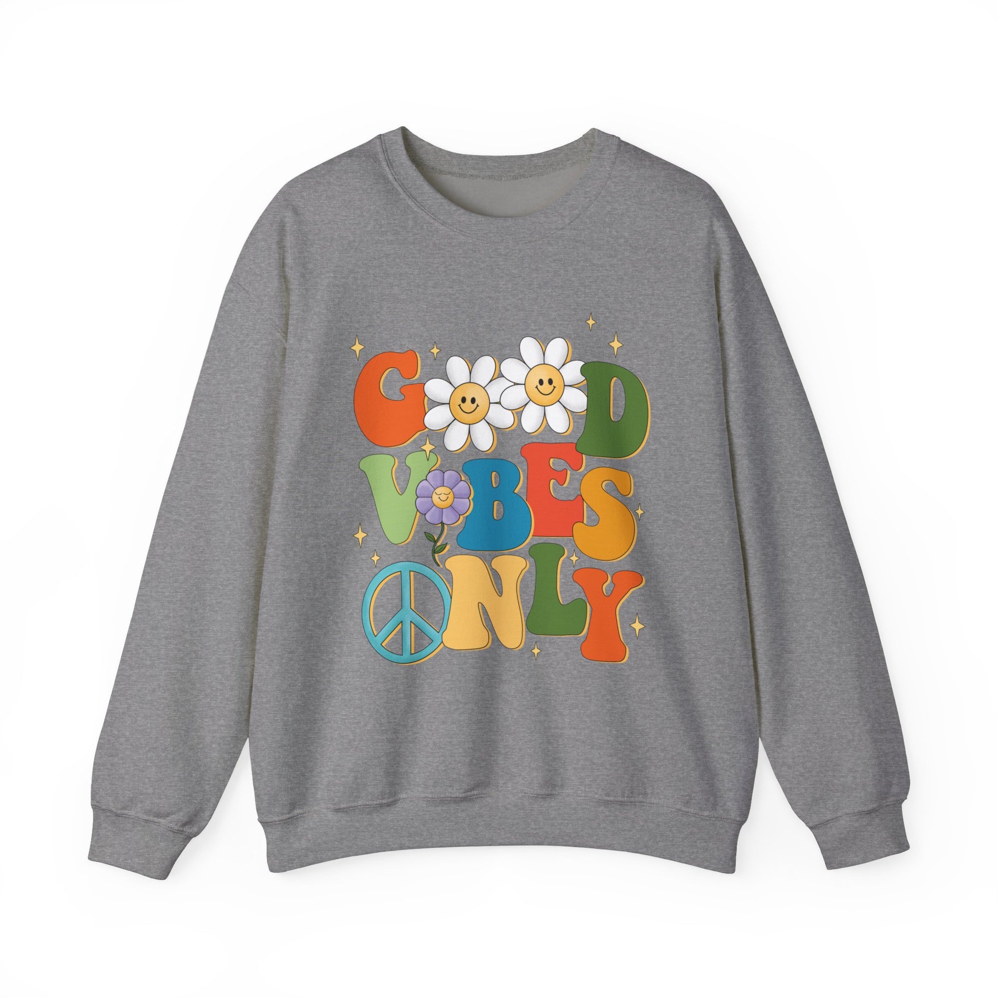 Good Vibes Only Sweatshirt