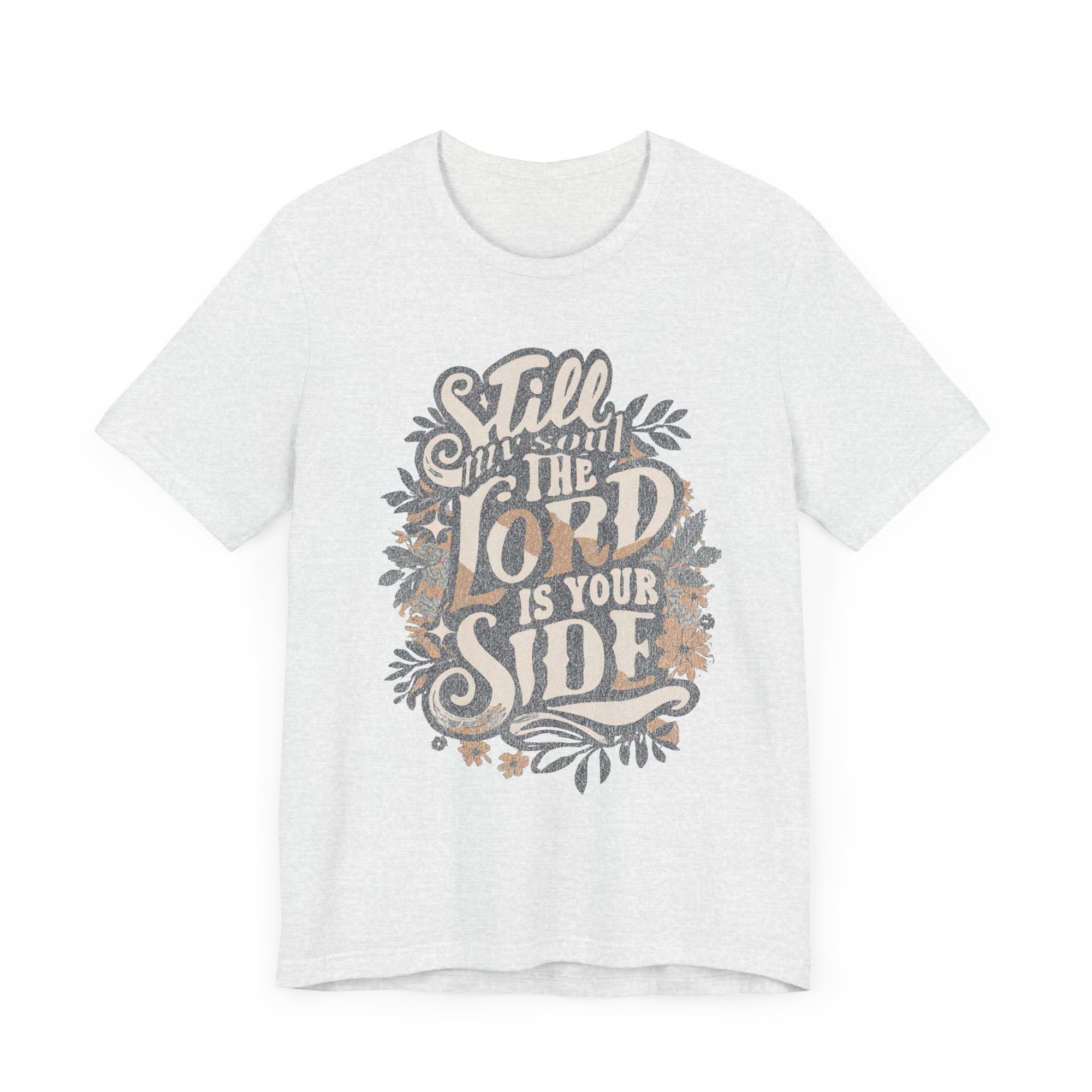 Still My Soul The Lord is Your Side Short Sleeve Shirt