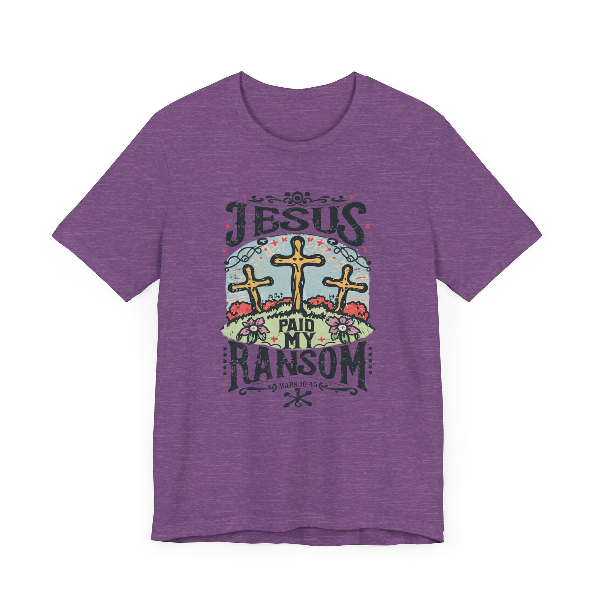 Jesus Paid My Ransom Bible Verse Tee