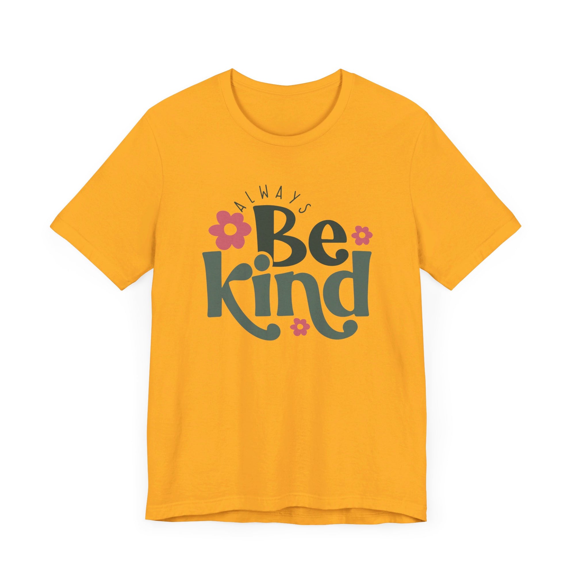 Always Be kind Shirt