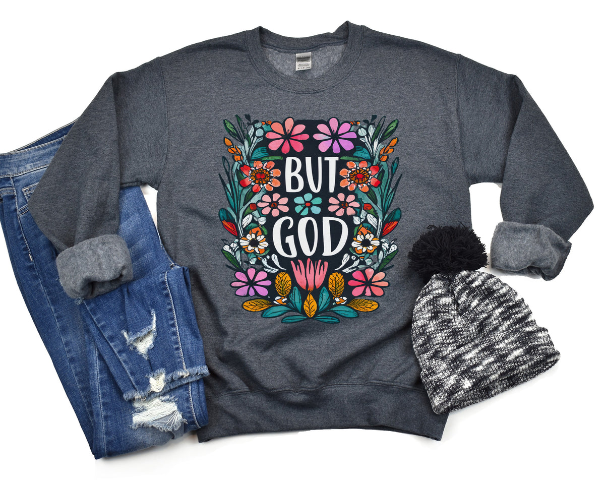 But God Sweatshirt