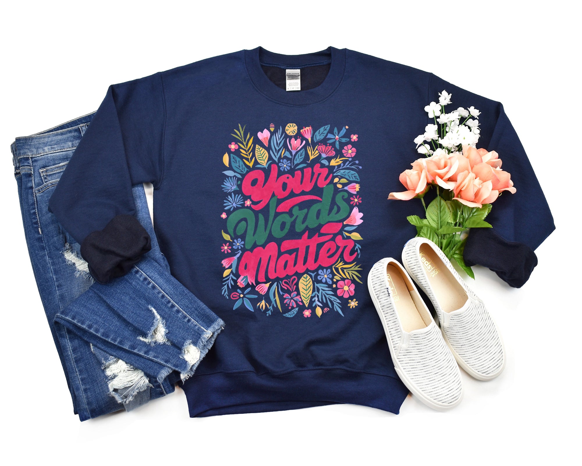 Your Words Matter Flower Sweatshirt