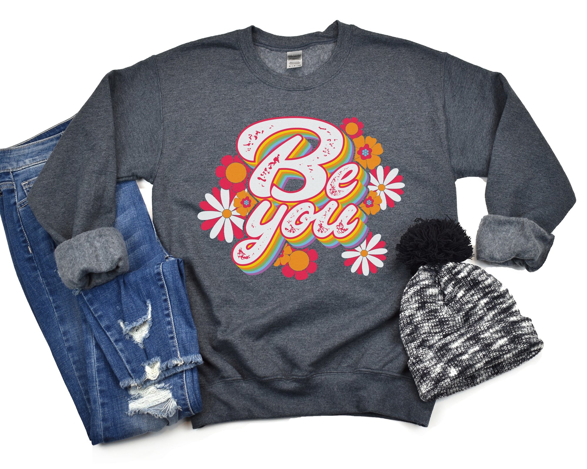 Motivational Be You Flower Sweatshirt