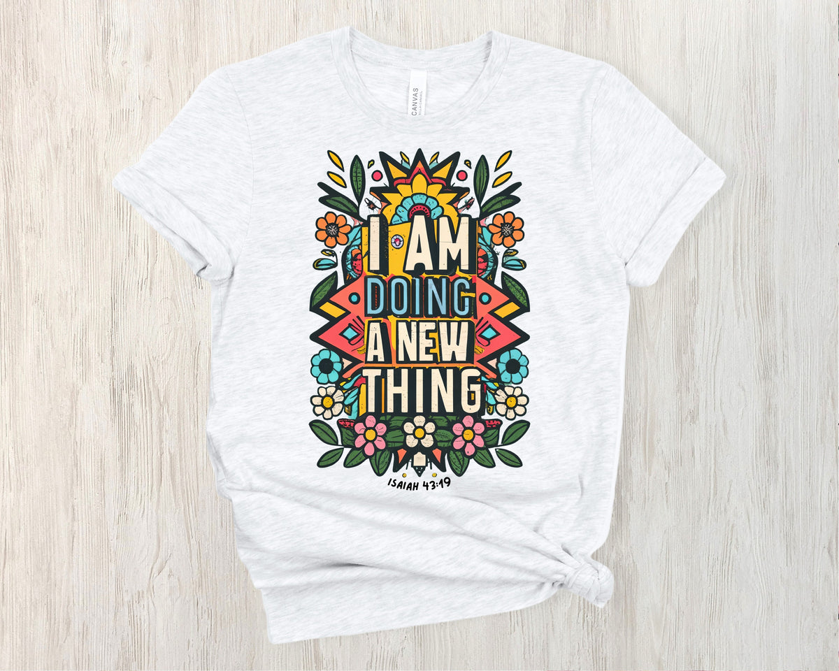 I am Doing A New Thing Bible Verse Women T-Shirt