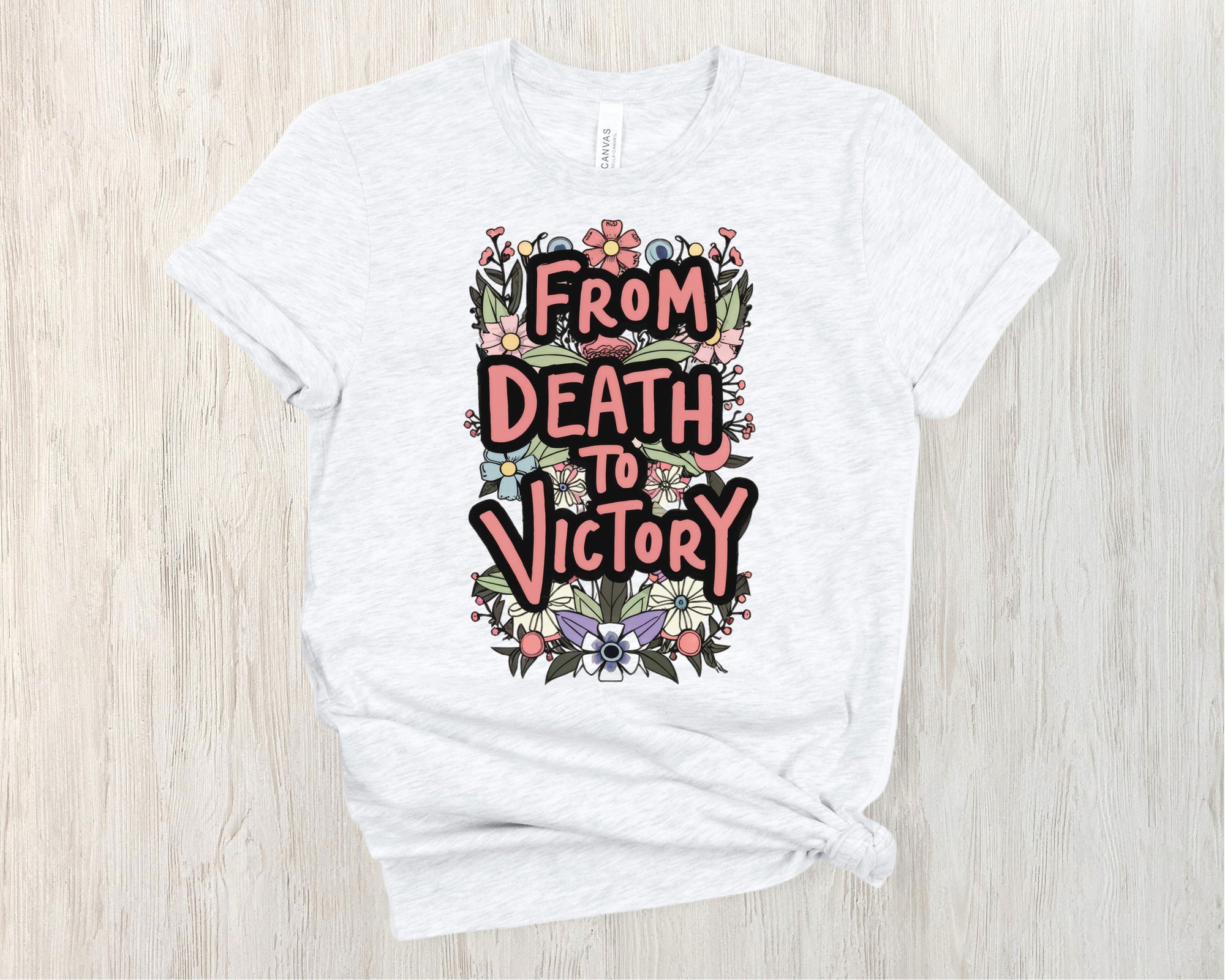 From Death To Victory Inspirational Tee