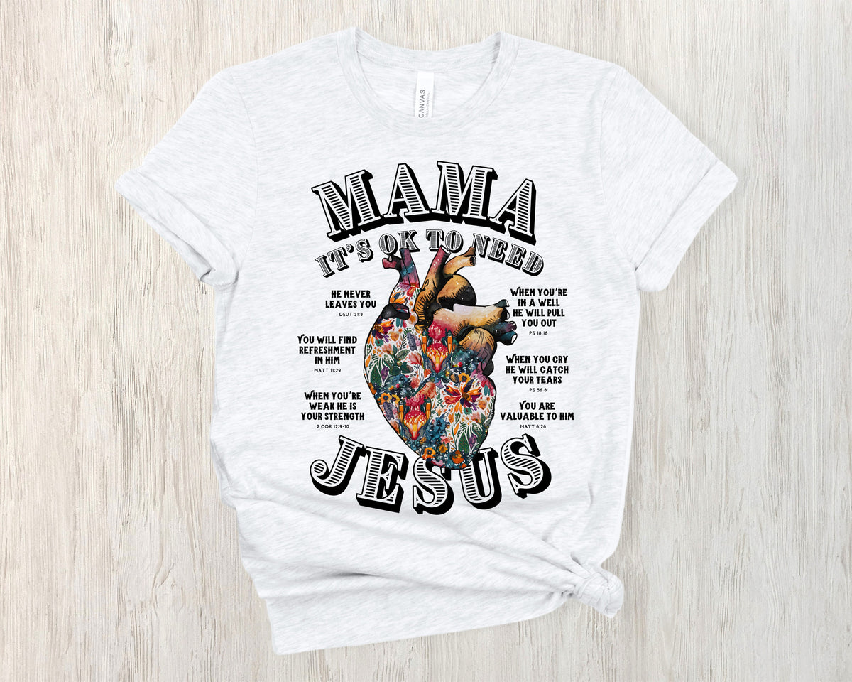 Mama Its OK To Need Jesus Women Short Sleeve Shirt