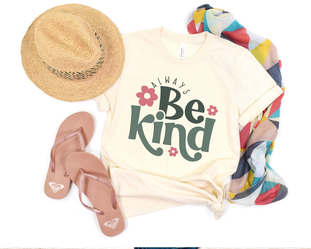 Always Be kind Shirt