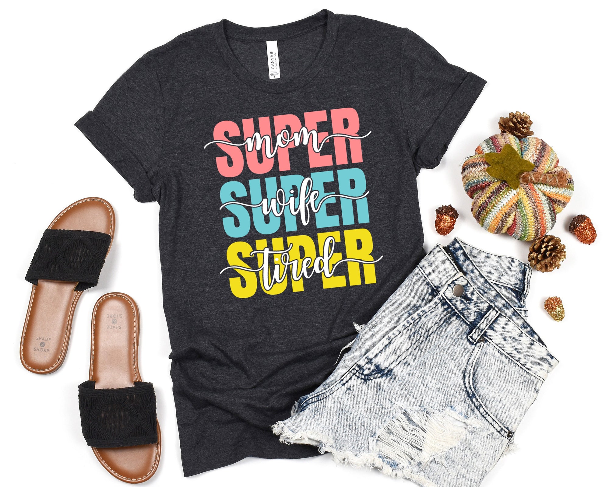 Super Mom Shirt, Super Wife T-shirt, Super Tired T shirt, Funny mom Shirt,