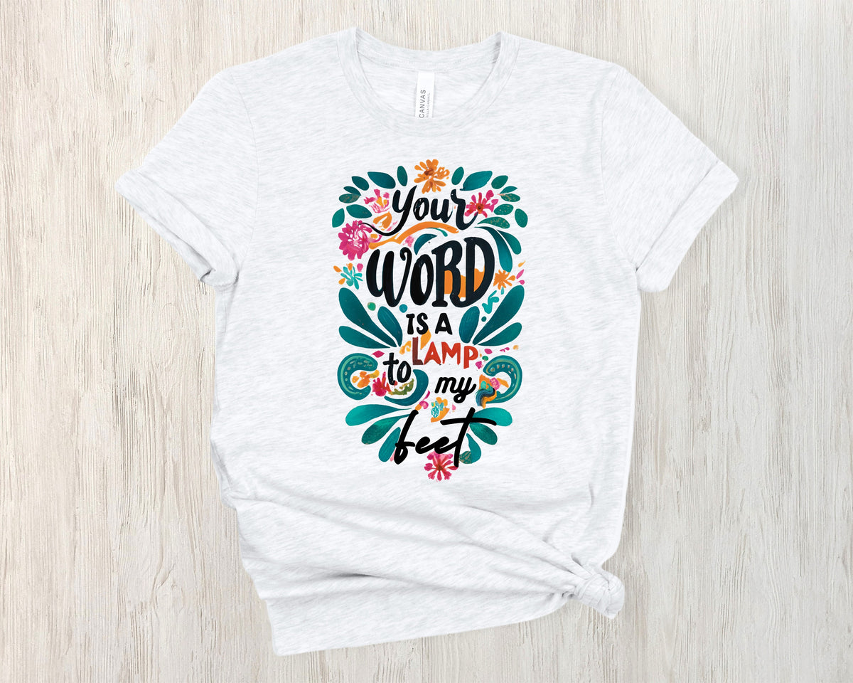 Your Word Is A Lamp To My Feet T-Shirt