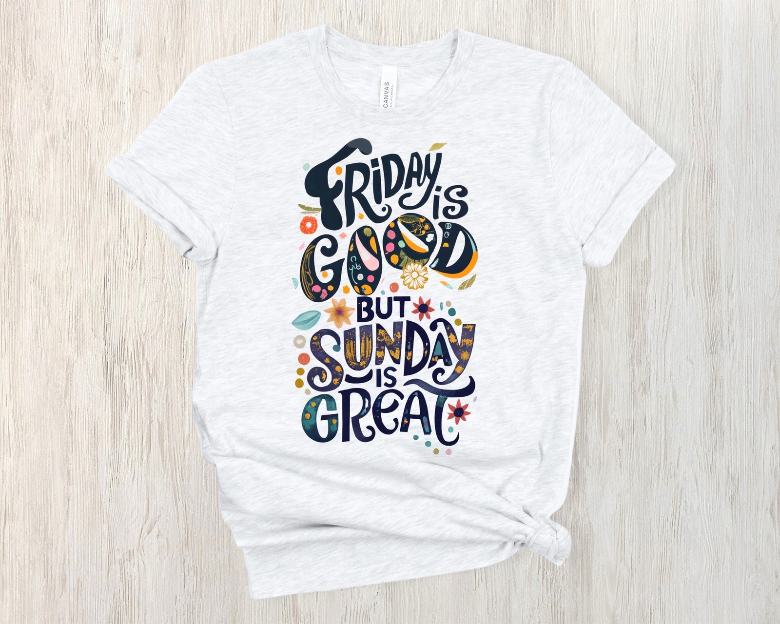 Friday Is Good But Sunday Is Great Short Sleeve T-shirt