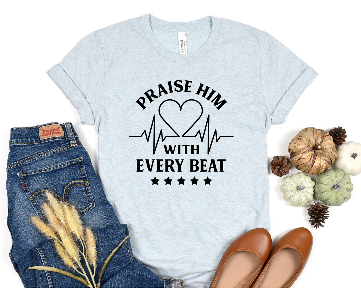 Praise Him With Every Beat Short Sleeve Shirt